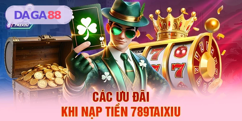 C&aacute;c ưu đ&atilde;i khi nạp tiền DAGA88