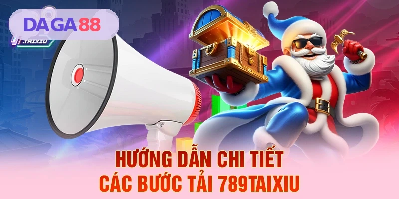 Hướng dẫn chi tiết các bước tải daga88